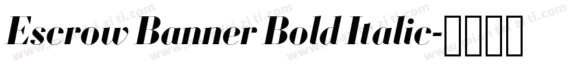 Escrow Banner Bold Italic字体转换